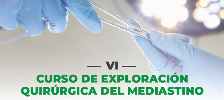 Sexta edición del curso de exploración quirúrgica del mediastino de la SEPAR