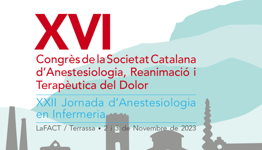 Inscripcions obertes per al XVI Congrés de la SCARTD i la XXII Jornada d’Anestesiologia en Infermeria