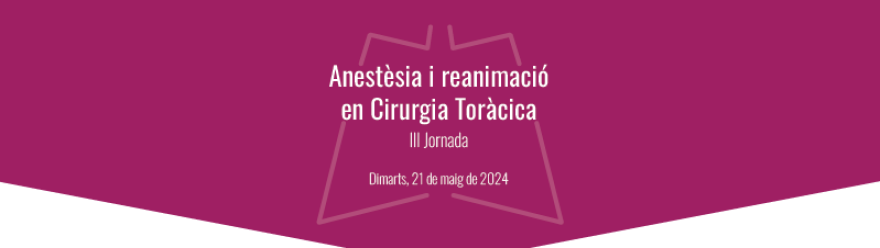 El servei d’Anestesiologia i Reanimació organitza la III jornada sobre aquesta especialitat en l’àmbit de la Cirurgia Toràcica