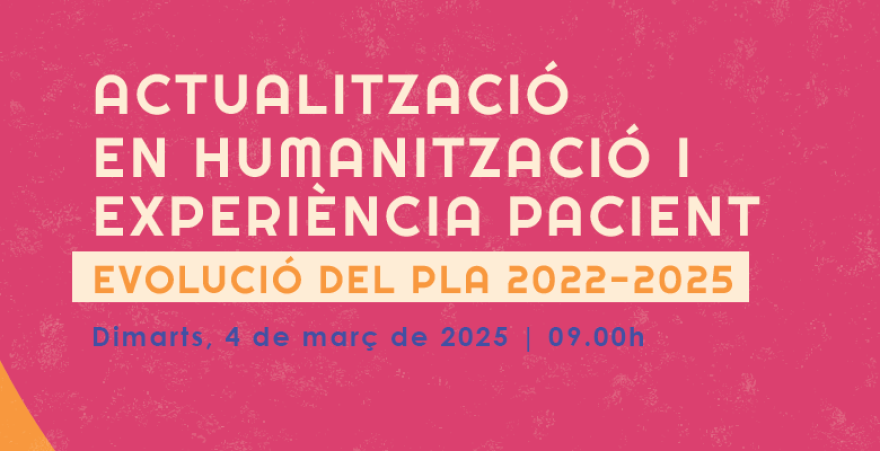 La primera Actualització d’Humanització i Experiència Pacient compartirà experiències “humanitzadores” i debatrà sobre el paper d’aquesta en l’assistència sanitària